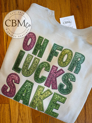 For Lucks Sake Sweatshirt