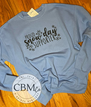 Proud Snow Day Supporter Sweatshirt