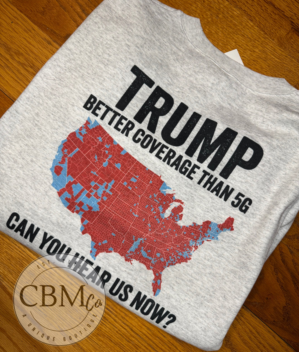 Trump - Better Coverage Than 5G