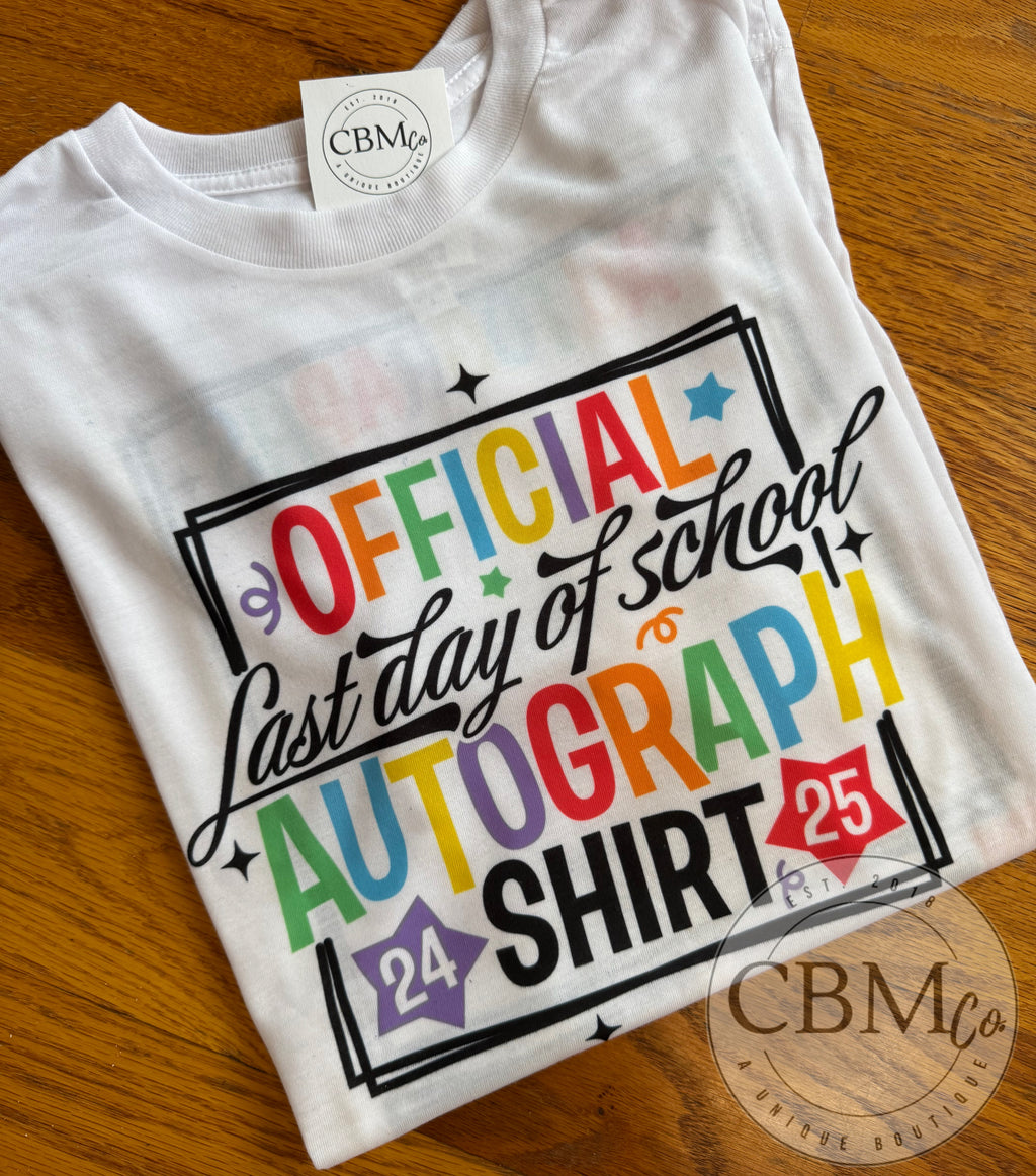 Official Last Day Of School Autograph Tee
