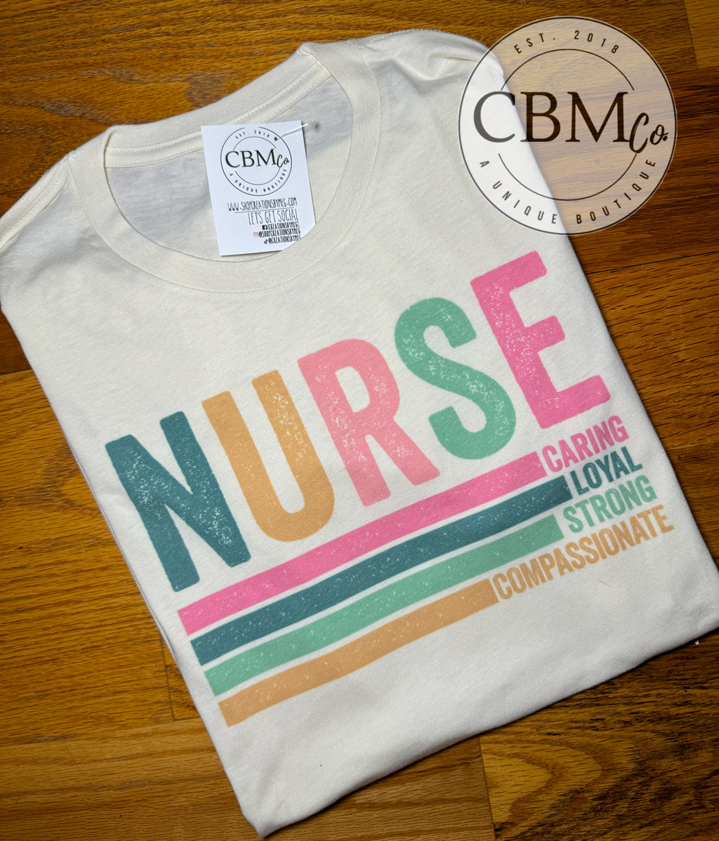 Nurse : Caring Loyal Strong Compassionate