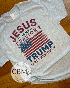 Jesus Is My Savior Trump Is My President