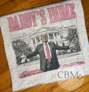 Daddy’s Home - Trump