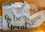 Go Be Great - You Are Bigger Than Your Anxiety Sweatshirt