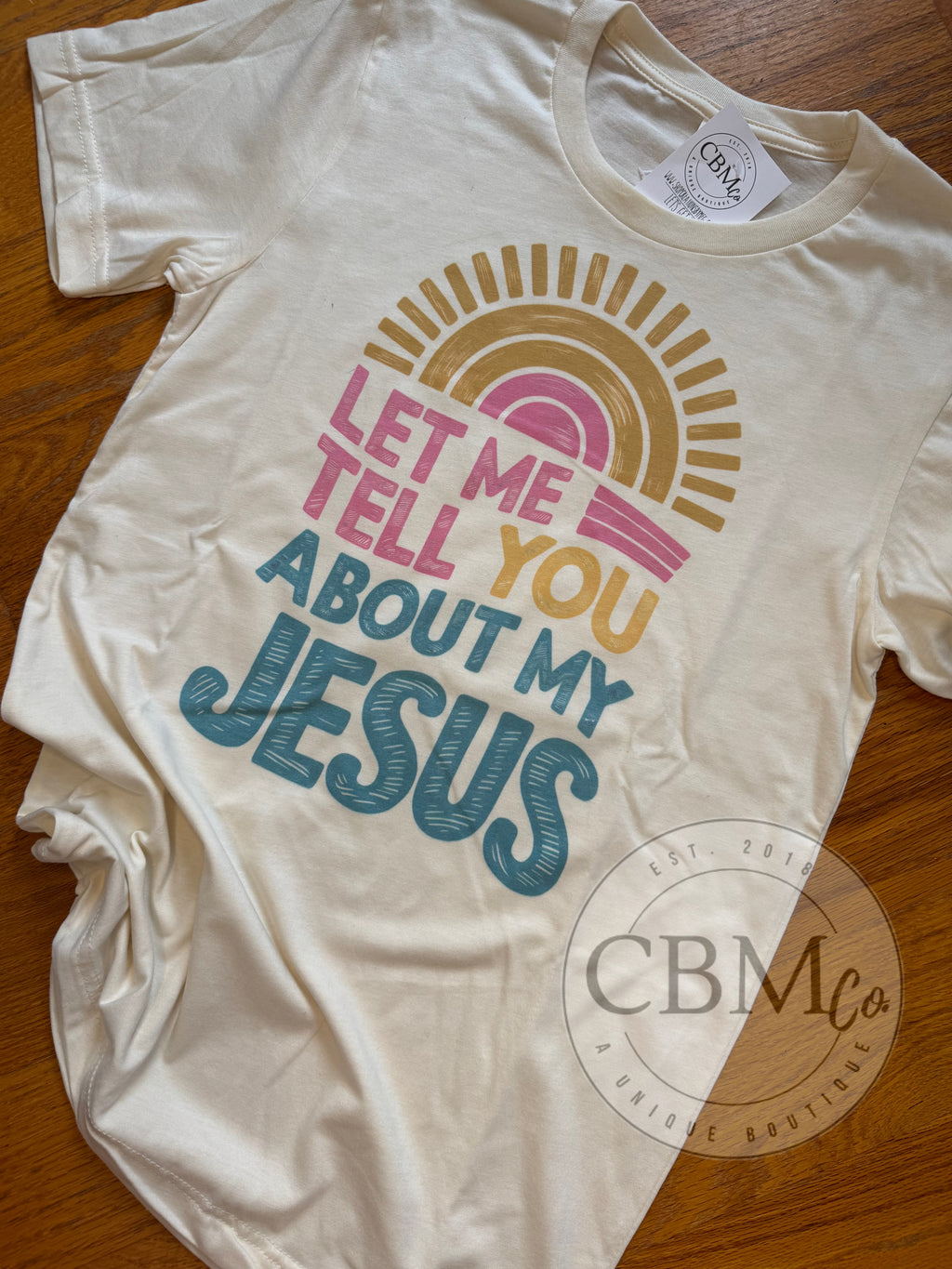 Let Me Tell You About My Jesus