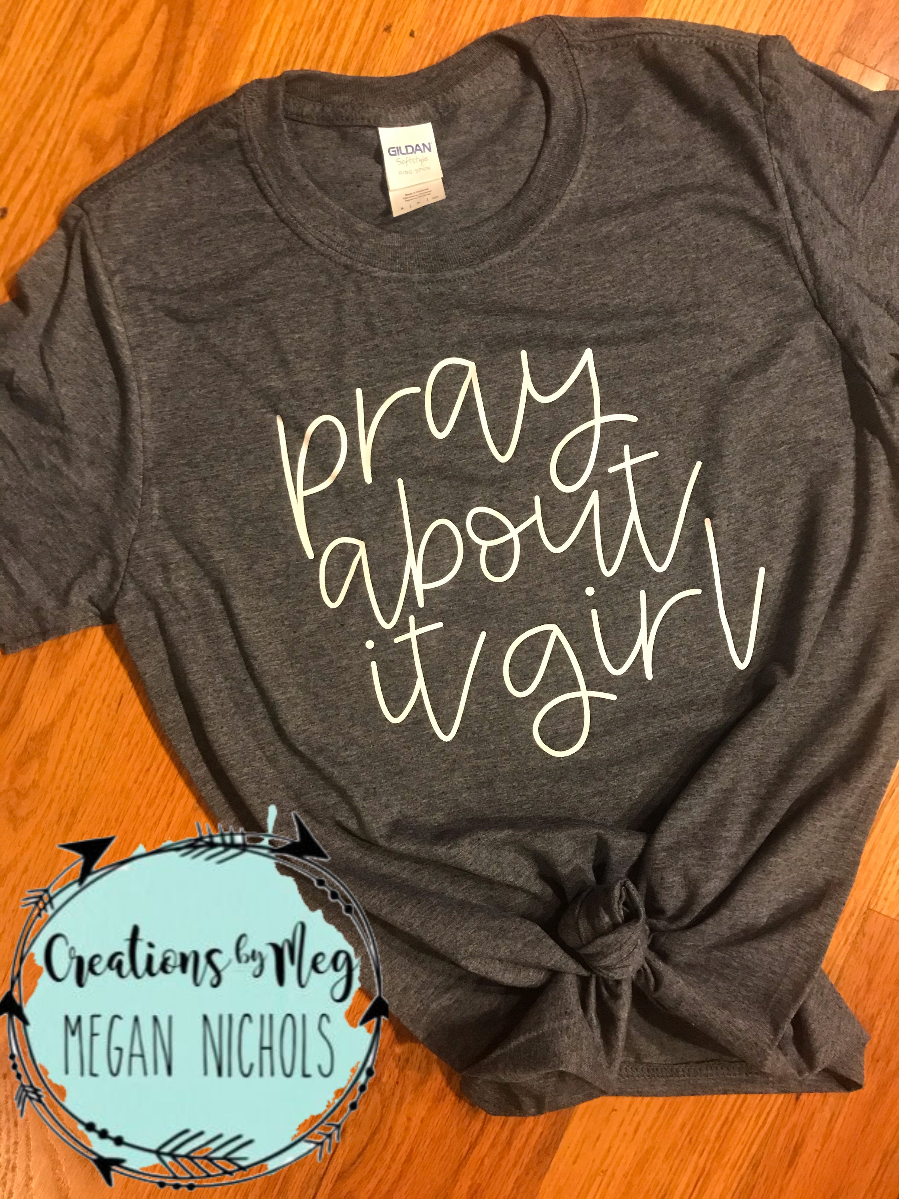 Pray About It Girl Tee