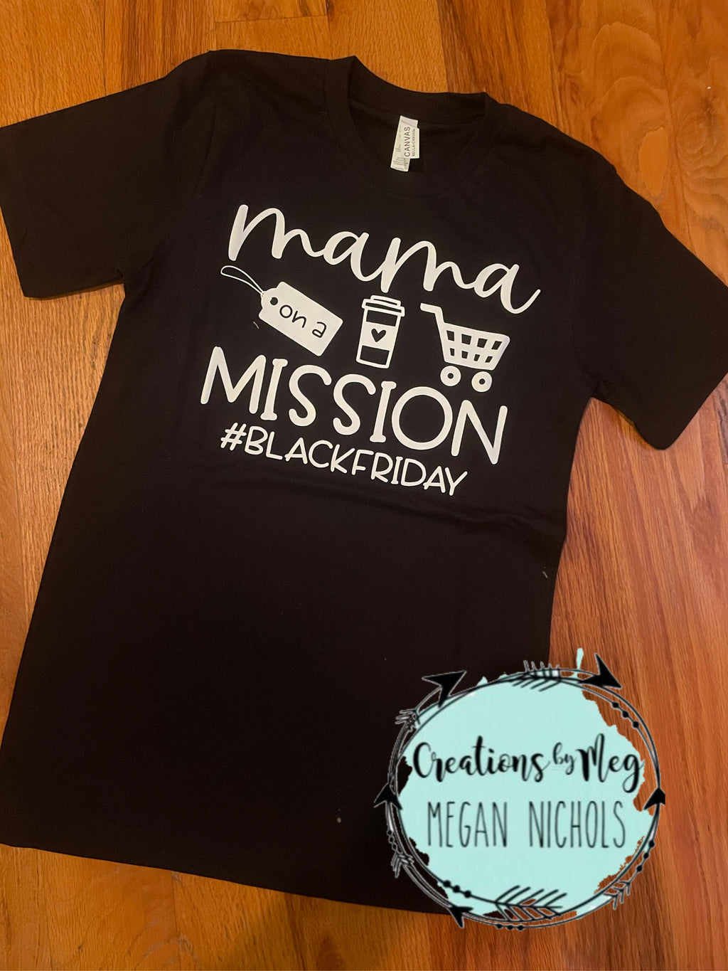 Mama On A Mission Black Friday Tee