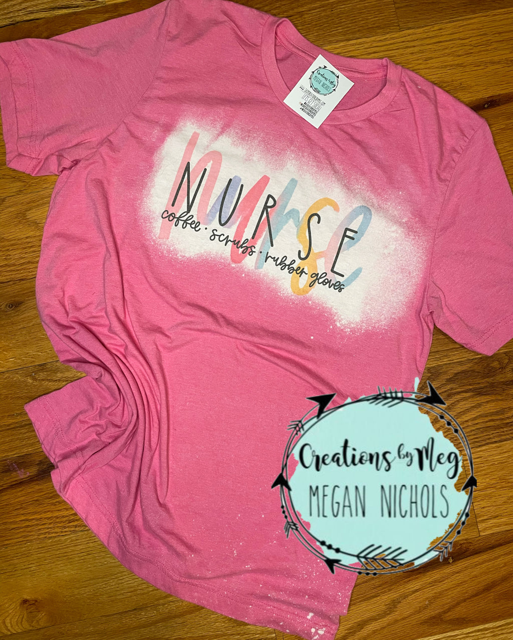 Nurse: Coffee, Scrubs, & Rubber Gloves Bleached Tee