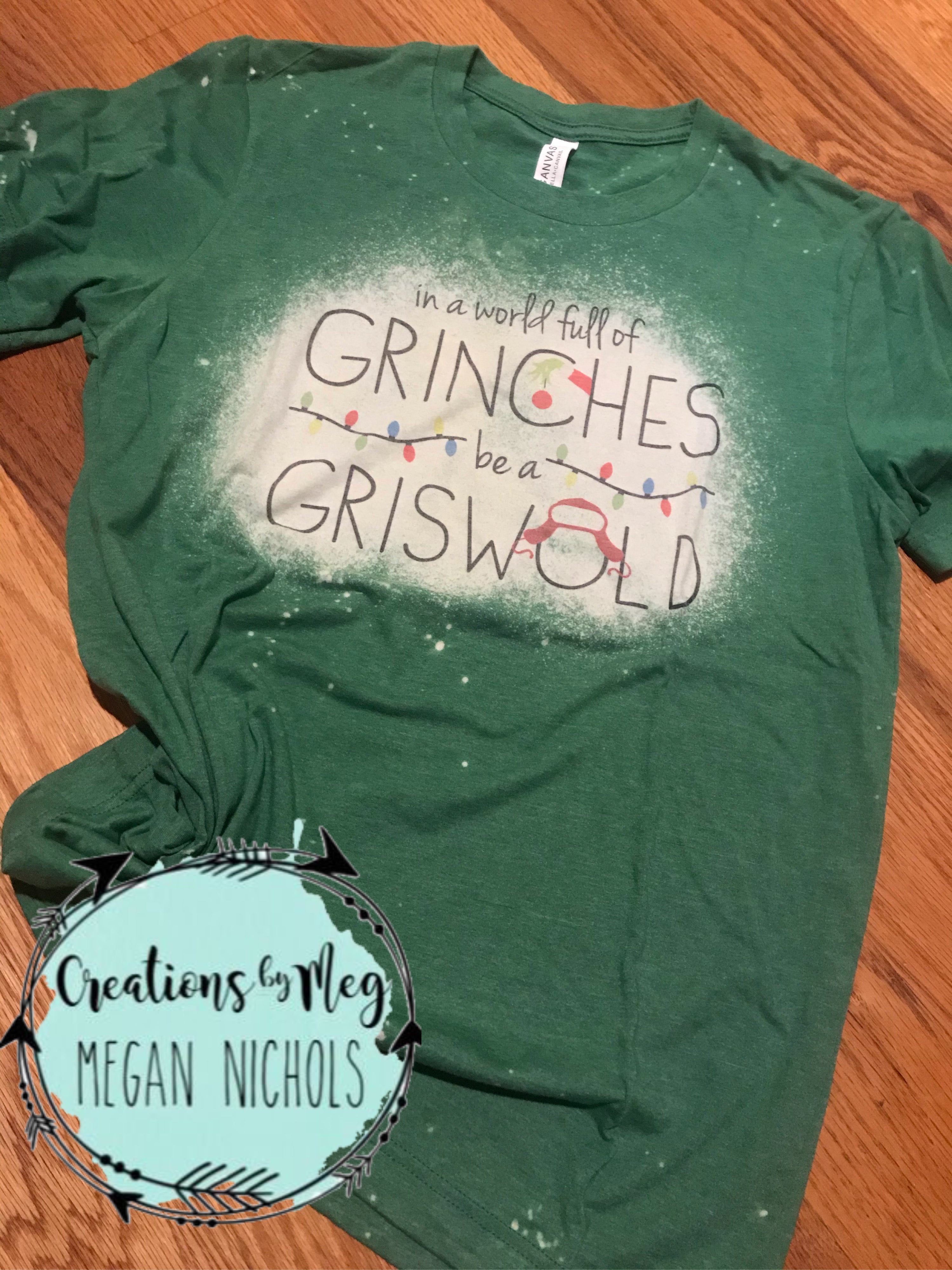 In A World Full Of Grinches, Be A Griswold Bleached Tee