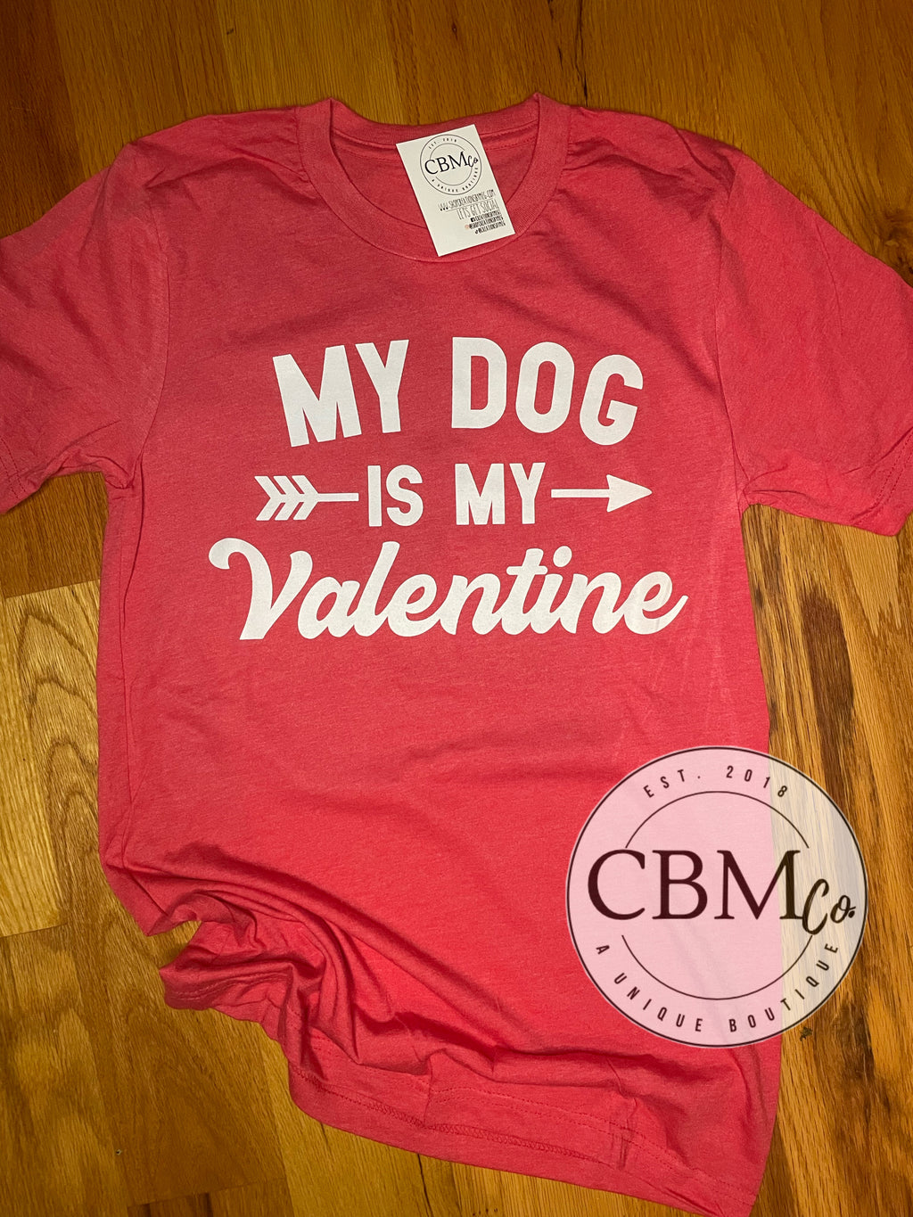 My Dog Is My Valentine Tee