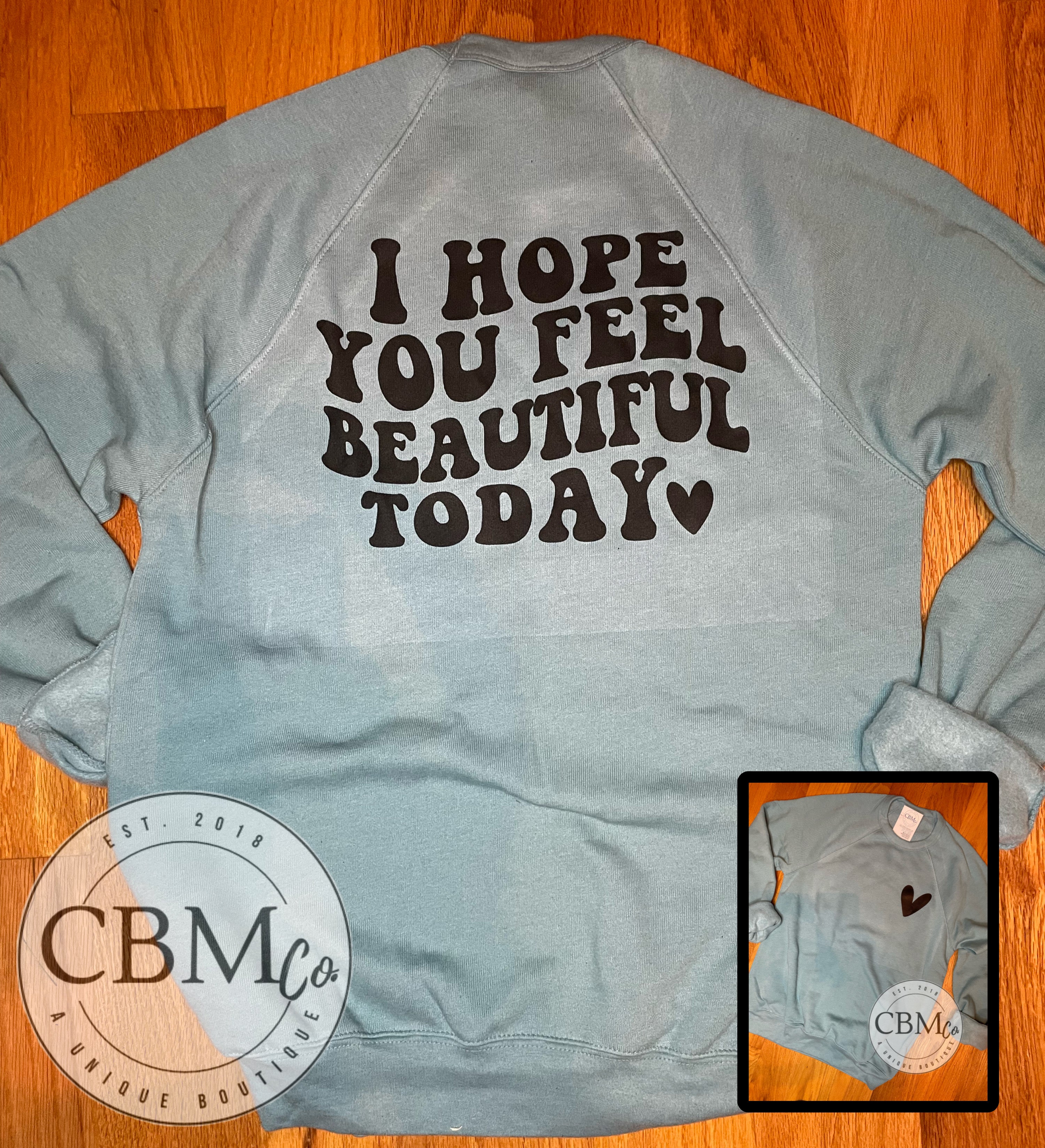 I Hope You Feel Beautiful Sweatshirt