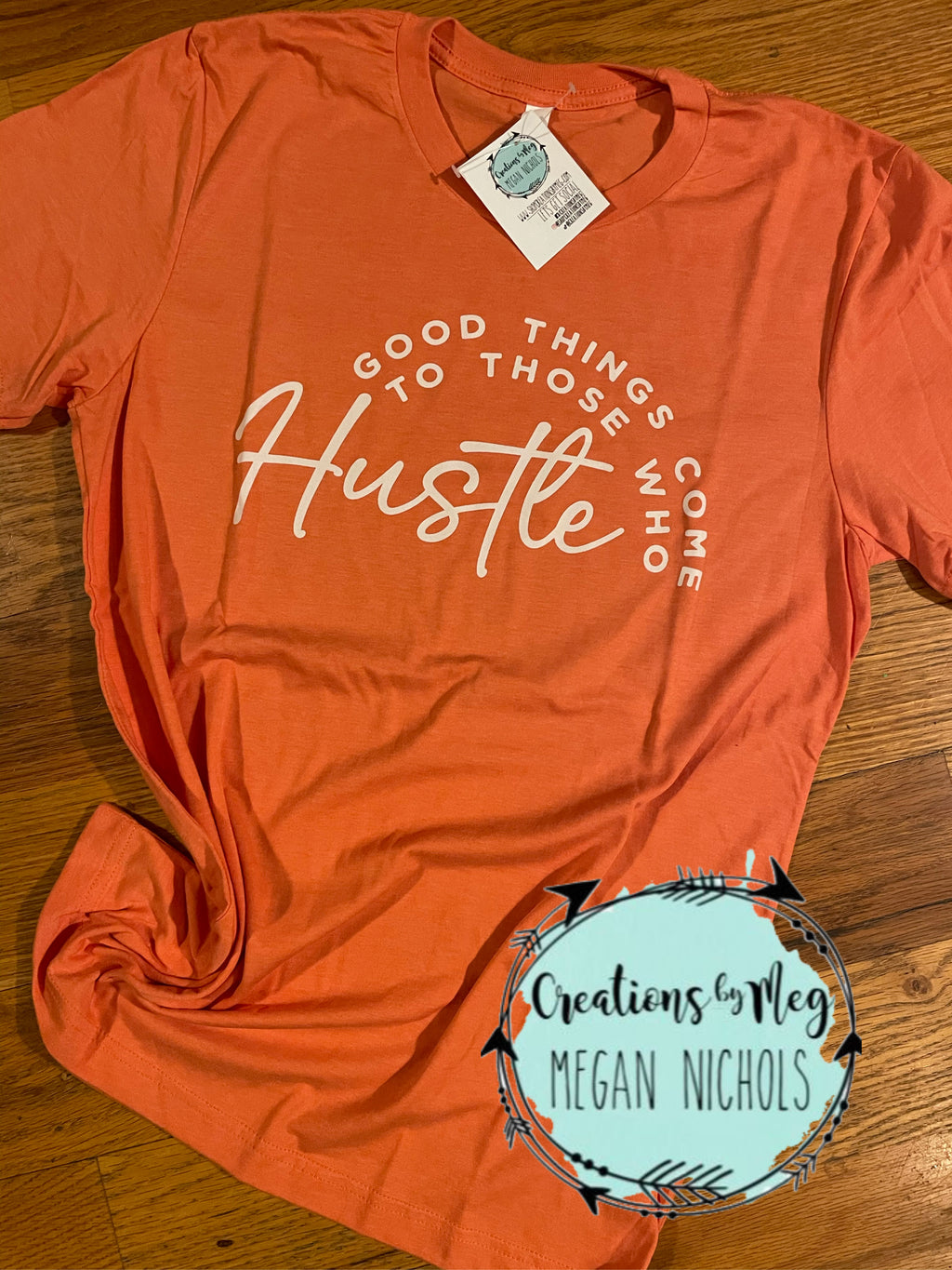 Good Things Come To Those Who Hustle